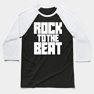 rock to the beat Baseball T-Shirt